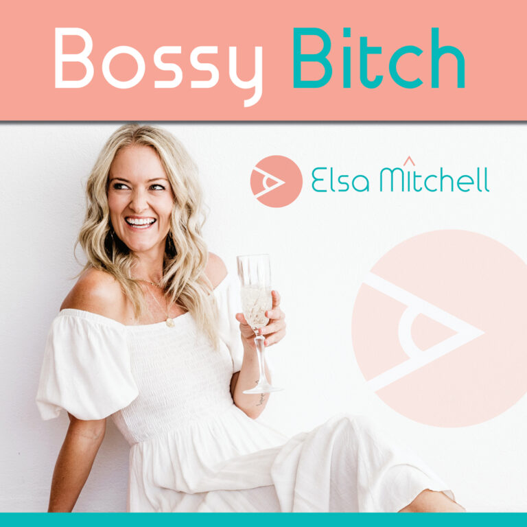Elsa Mitchell - Bossy Bitch Podcast